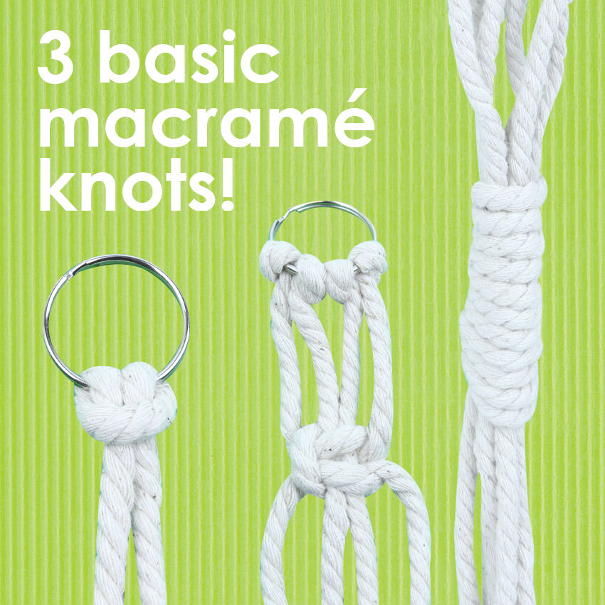 Learn the 4 basic macrame knots